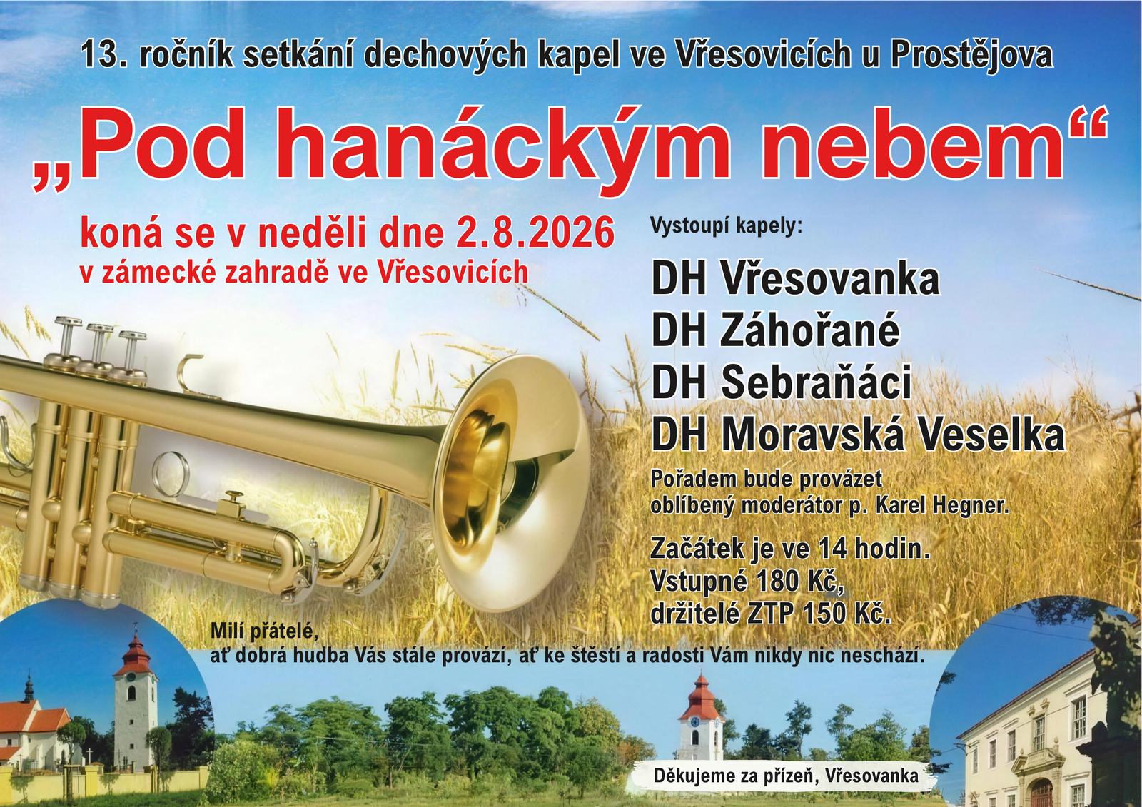 Plakát 13. ročníku setkání dechových kapel Pod hanáckým nebem — neděle 2. 8. 2026 od 14 hodin, zámecká zahrada ve Vřesovicích. Vystoupí DH Vřesovanka, DH Záhořané, DH Sebraňáci a DH Moravská Veselka. Vstupné 180 Kč, ZTP 150 Kč.